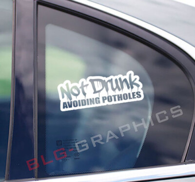 Not Drunk Avoiding Potholes Sticker Decal (2) Funny JDM Drift Euro Window