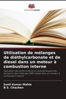 Sunil Kumar Mahla (U. A.) | Utilisation De MéLanges De DiéThylcarbonate Et De...