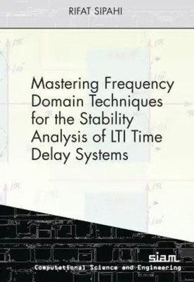 Mastering Frequency Domain Techniques for the Stability Analysis of LTI Time...