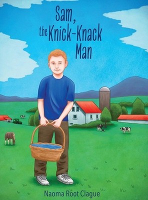 Sam, the Knick-Knack Man by Noama Root Clague (English) Hardcover Book