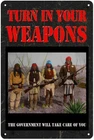 Turn In Your Weapons Vintage Native Tin Metal Signs Home Décor 8x12