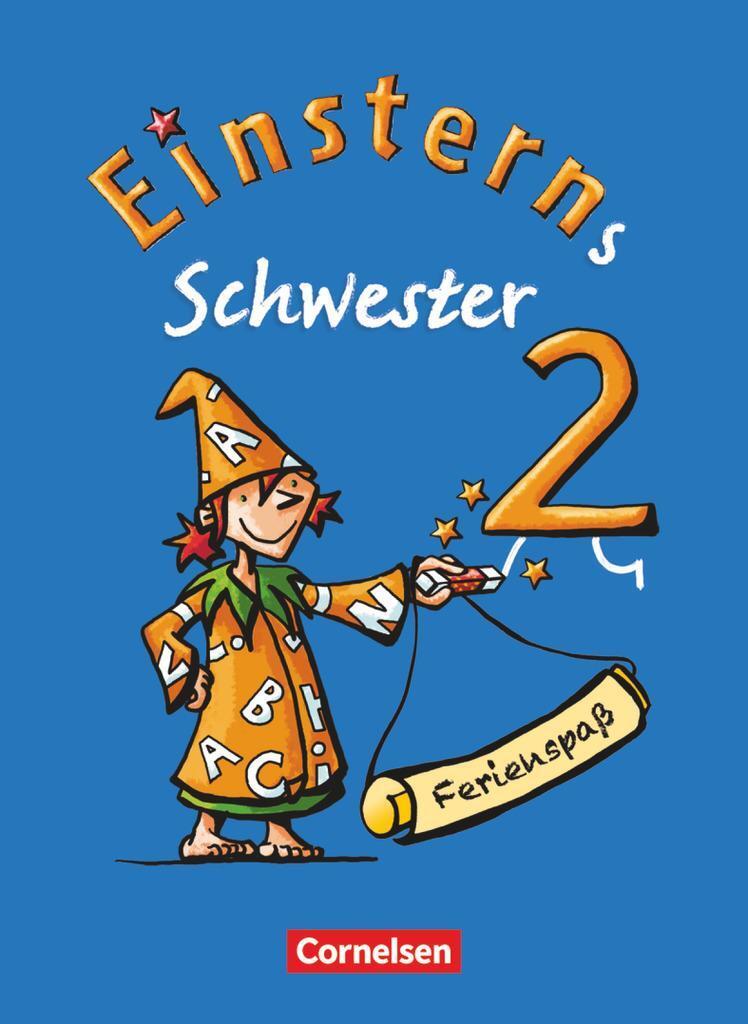 Einsterns Schwester - Sprache Und Lesen 2. Schuljahr. Ferienspaß Mit