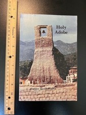  Holy Adobe  New Mexico History Book by Lenore Hughes Signed 1982 - 1000 Copies