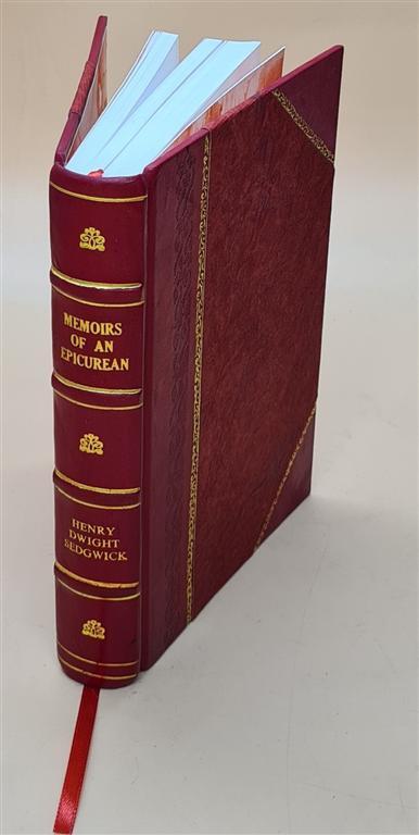 Memoirs Of An Epicurean, By Henry Dwight Sedgwick ... 1942 [Leather Bound]