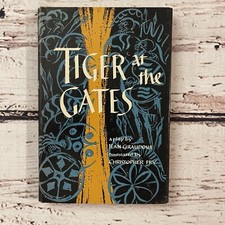 Tiger at the Gates: A Play by Jean Giraudoux 1967 Hardcover