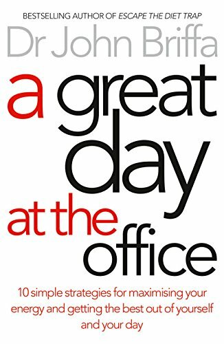 A Great Day at the Office: Simple Strategies to Maximize Your  ,.9780007547937