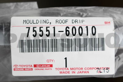 7555160010 Genuine Toyota MOULDING, ROOF DRIP SIDE FINISH, RH