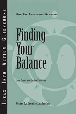 Finding Your Balance - Paperback, by Center for Creative Leadership - Very Good