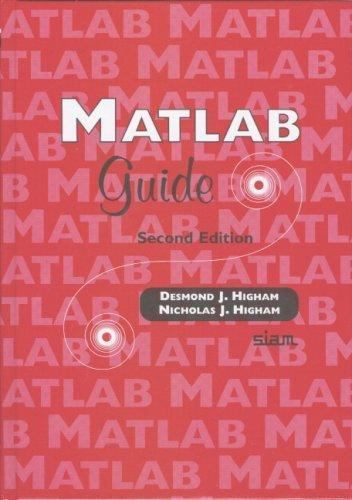 MATLAB Guide by Nicholas J. Higham and Desmond J. Higham (2004 ...