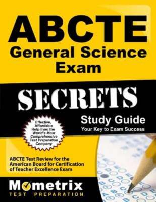 Abcte General Science Exam Secrets Study Guide: Abcte Test Review for the: New