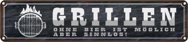 Blechschild 10X46 Cm Grillen Ohne Bier Ist MöGlich Essen Trinken Deko Geschenk M-image