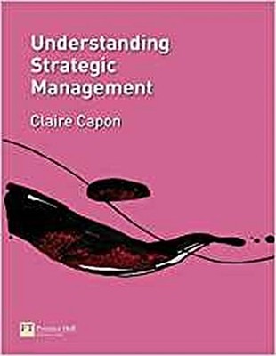Understanding Strategic Management [Taschenbuch] by Capon, Claire Claire Ca ...