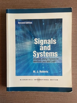 Signals and Systems: Analysis of Signals Through Linear Systems, Roberts, M.J.,