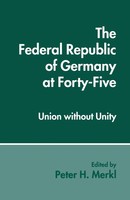 Peter H. Merkl | The Federal Republic Of Germany At Forty-Five | Taschenbuch