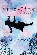 Atro City: The Flood by Ani Talwar (English) Paperback Book