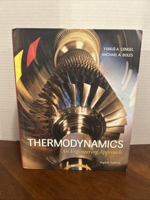 Thermodynamics: An Engineering Approach 8th Ed Hardcover Cengel Boles