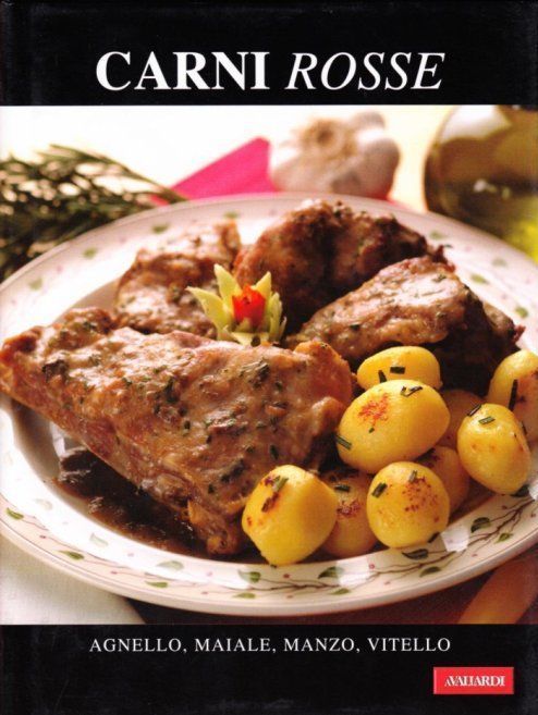 Carni rosse. Agnello, maiale, manzo, vitello - Rilegato Ed. Vallardi
