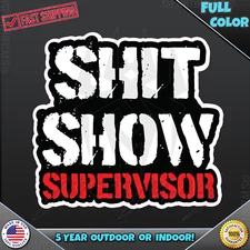 Sh*t Show Supervisor Funny Humor Car Hardhat JDM Vinyl Decal Sticker 286