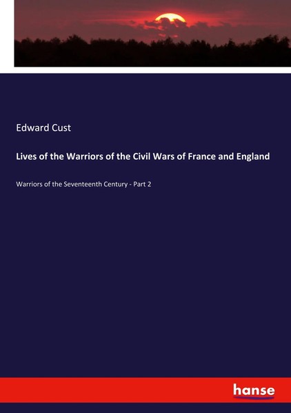 Edward Cust | Lives Of The Warriors Of The Civil Wars Of France And England-image