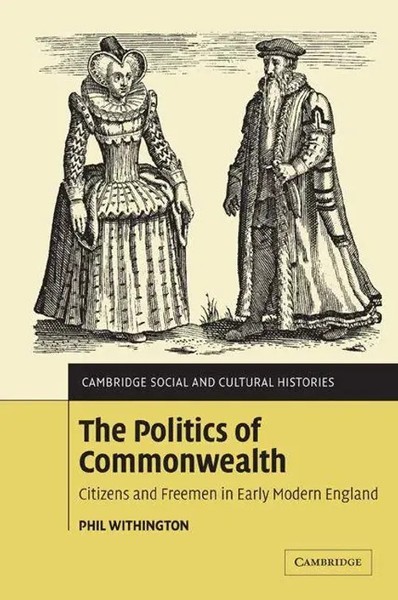 Phil Withington | The Politics Of Commonwealth | Taschenbuch | Englisch (2008)-image