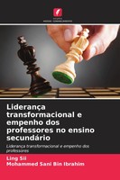 LiderançA Transformacional E Empenho Dos Professores No Ensino SecundáRio Buch