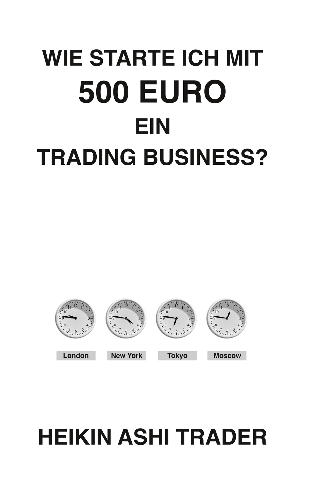 Thumbnail - Wie Starte Ich Mit 500 Euro Ein Trading-business? (buch)