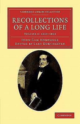 Recollections of a Long Life Hobhouse Carleton Paperback 9781108034012 Volume 4