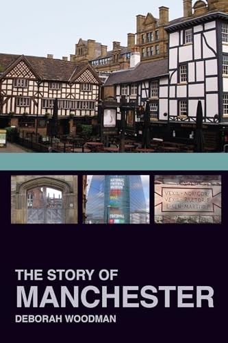 The Story of Manchester by Dr Deborah Woodman PAPERBACK 9780750967808 - Image 5