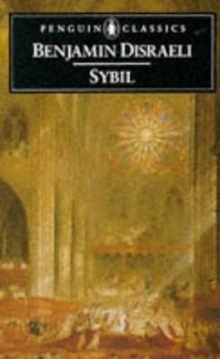 Sybil : Or, the Two Nations Paperback Benjamin Disraeli