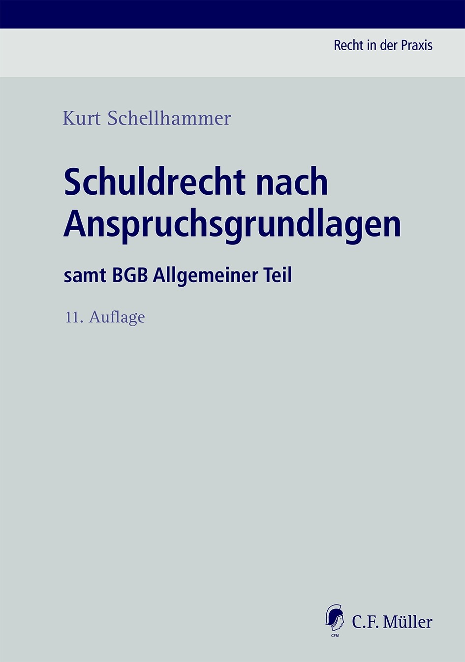 Kurt Schellhammer / Schuldrecht Nach Anspruchsgrundlagen