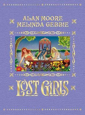Lost Girls: Expanded Edition by Alan Moore (Hardcover, 2018