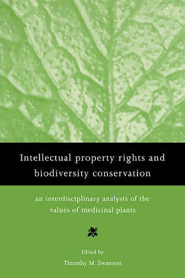 Intellectual Property Rights and Biodiversity Conservation Swanson Paperback
