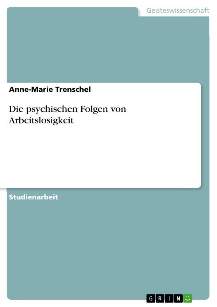 Thumbnail - Die Psychischen Folgen Von Arbeitslosigkeit | Anne-marie Trenschel |