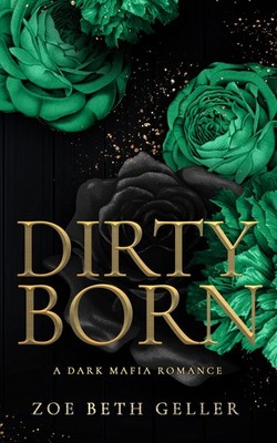 Zoe Beth Geller Dirty Born A Dark Mafia Romance (Paperback) (UK IMPORT)
