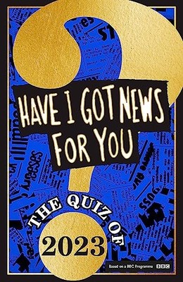 Have I Got News For You: The Quiz of 2023 (Dilly's Story),Have I