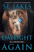 Daylight Again (Hell or High Water) - paperback Jakes, SE