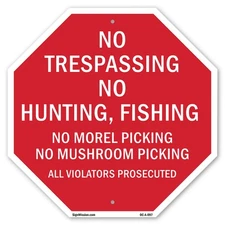 No Trespassing No Hunting, Fishin Octagon Sign Weather Resistant Made in the USA