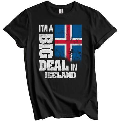 I'm A Big Deal In Iceland Funny Icelandic Flag T-Shirt