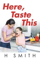 H Smith | Here, Taste This | Taschenbuch | Englisch (2015) | Authorhouse