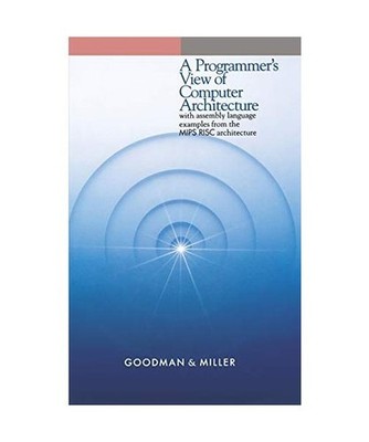 A Programmer's View of Computer Architecture: With Assembly Language Examples fr