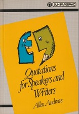 WORDS , QUOTATIONS FOR SPEAKERS AND WRITERS by ALLEN ANDREWS
