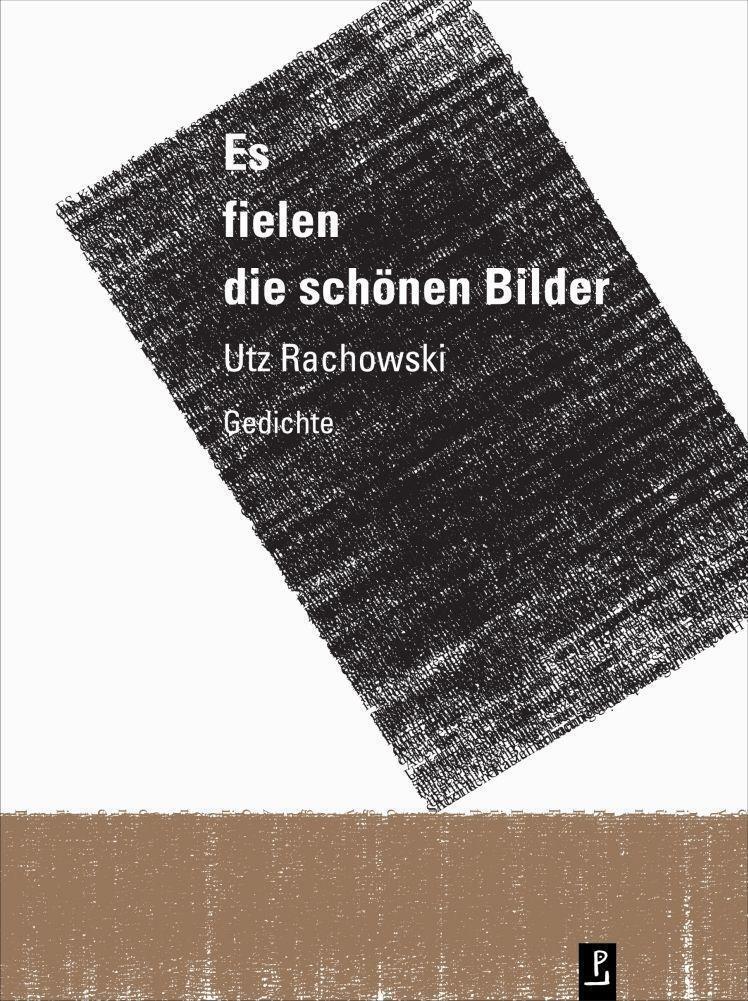 Thumbnail - Utz Rachowski / Es Fielen Die Schönen Bilder9783948305123
