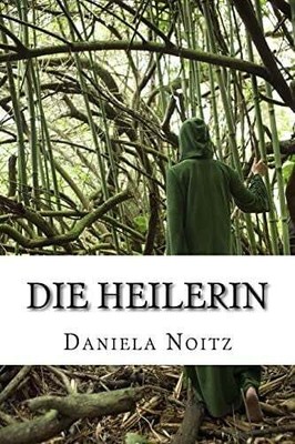 Die Heilerin Buch CreateSpace Independent Publishing Platform