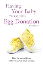Having Your Baby Through Egg Donation: Second Edition by Weidman Sterling