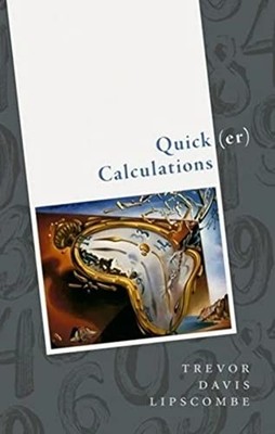 Quick(er) Calculations: How to add, subtract, multiply, divide, square, and squ