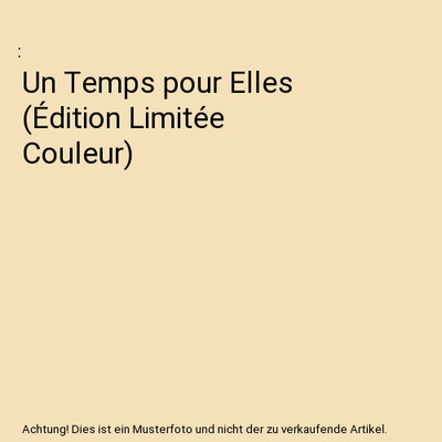 Un Temps pour Elles (Édition Limitée Couleur)