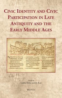 Civic Identity and Civic Participation in Late Antiquity and the Early Middle Ag