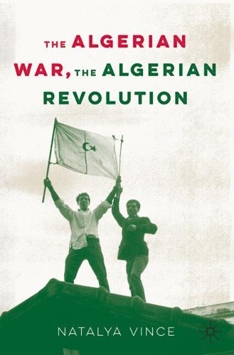 The Algerian War, The Algerian Revolution - 9783030542634