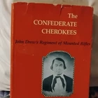 The Confederate Cherokees John Drew's Regiment of Mounted Rifles Hardcover