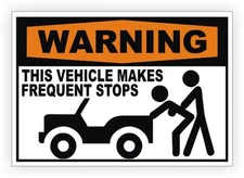 WARNING - This Vehicle Makes Frequent Stops Funny Decal Sticker Label Sexy JK JT